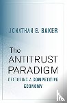 Baker, Jonathan B. - The Antitrust Paradigm