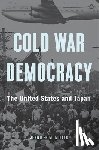 Miller, Jennifer M. - Cold War Democracy