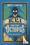 Garcia, Matt - Eli and the Octopus