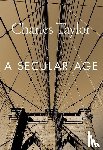 Taylor, Charles - A Secular Age