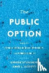 Sitaraman, Ganesh, Alstott, Anne L. - The Public Option