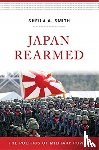 Smith, Sheila A. - Japan Rearmed
