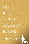 Gruendler, Beatrice - The Rise of the Arabic Book