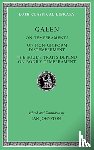 Galen - On Temperaments. On Non-Uniform Distemperment. The Soul’s Traits Depend on Bodily Temperament