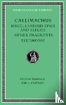 Callimachus - Miscellaneous Epics and Elegies. Other Fragments. Testimonia
