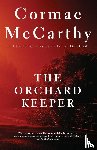 McCarthy, Cormac - The Orchard Keeper