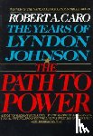 Caro, Robert A. - Path to Power