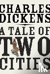 Dickens, Charles - A Tale of Two Cities