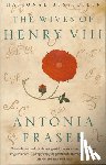 Fraser, Antonia - The Wives of Henry VIII