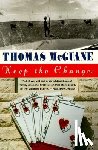 Mcguane, Thomas - Mcguane, T: Keep the Change