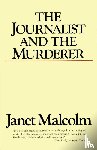 Malcolm, Janet - The Journalist and the Murderer