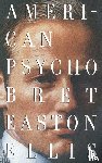 Ellis, Bret Easton - American Psycho