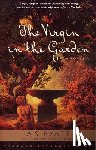 Byatt, A. S. - The Virgin in the Garden