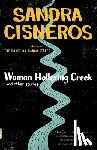 Cisneros, Sandra - WOMAN HOLLERING CREEK & OTHER