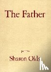 Olds, Sharon - The Father