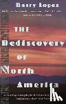 Lopez, Barry - The Rediscovery of North America