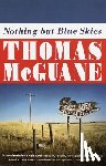 Mcguane, Thomas - Nothing but Blue Skies