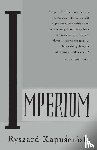 Kapuscinski, Ryszard - Imperium