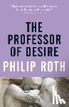 Roth, Philip - The Professor of Desire