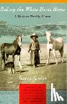 Jordan, Teresa - Riding the White Horse Home