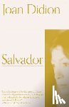 Didion, Joan - Didion, J: Salvador