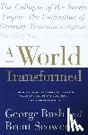 Bush, George H. W., Scowcroft, Brent - A World Transformed