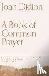 Didion, Joan - A Book of Common Prayer