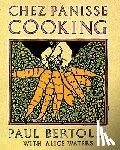 Bertolli, Paul, Waters, Alice - CHEZ PANISSE COOKING