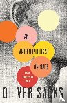 Oliver Sacks - An Anthropologist On Mars