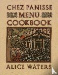 Waters, Alice - Chez Panisse Menu Cookbook