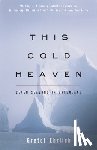 Ehrlich, Gretel - This Cold Heaven
