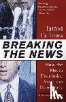 Fallows, James - Breaking The News