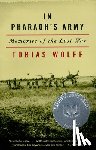 Wolff, Tobias - In Pharaoh's Army: Memories of the Lost War