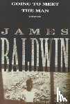 Baldwin, James - Going to Meet the Man