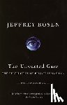 Rosen, Jeffrey - The Unwanted Gaze: The Destruction of Privacy in America