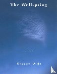 Olds, Sharon - The Wellspring