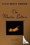 Brock-Broido, Lucie - The Master Letters