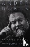 Dubus, Andre - Selected Stories of Andre Dubus