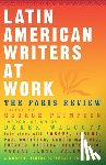Paris Review - Latin American Writers at Work