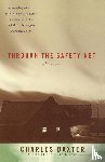 Baxter, Charles - Through the Safety Net