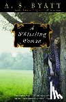 Byatt, A. S. - A Whistling Woman