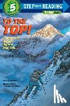S.A. Kramer, Thomas (Illustrator) LA Padula - Step Into Reading- To The Top