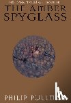 Pullman, Philip - His Dark Materials: The Amber Spyglass (Book 3)