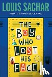 Sachar, Louis - The Boy Who Lost His Face