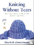 Zimmerman, Elizabeth - Knitting Without Tears