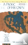 Gaddis, William - A Frolic of His Own