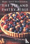 Beranbaum, Rose Levy - The Pie and Pastry Bible