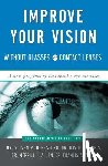 Beresford, Dr. Steven M. - Improve Your Vision Without Glasses Or Contact Lenses
