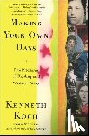 Koch, Kenneth - Making Your Own Days