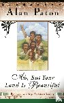 Paton, Alan - Ah, but Your Land is Beautiful